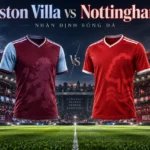 Ảnh minh họa trận đấu Aston Villa vs Nottingham, không phải ảnh chụp trận đấu.